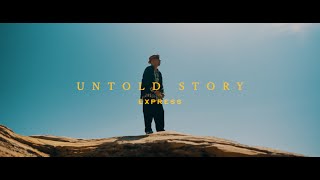 EXPRESS - Untold Story