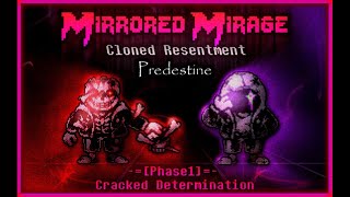 Mirrored Mirage: Cloned Resentment - Phase 1: Cracked Determination
