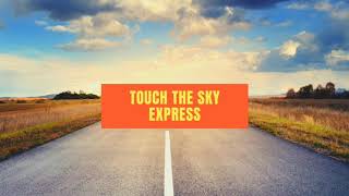 EXPRESS - TOUCH THE SKY