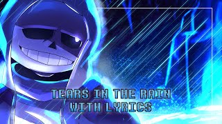 Tears In The Rain With Lyrics | Undertale AU