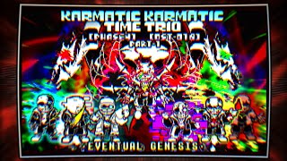 Karmatic! Karmatic Time Trio OST: 018 [Phase 4] - Eventual Genesis (Part 1)