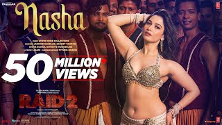 RAID 2: NASHA (Song) | Tamannaah B, Ajay D, Riteish D | Jasmine Sandlas, Sachet T, Jaani | Bhushan K