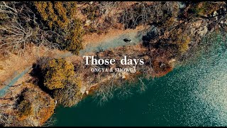 ONGYA - Those Days feat. SHOWGA