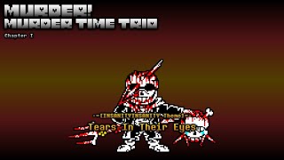 Murder! Murder Time Trio [Chapter 1] - Tears In Their Eyes