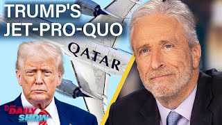 Trump Thanks Qatar for Their Generous Jet Bribe & Accidentally Does a Socialism | The Daily Show