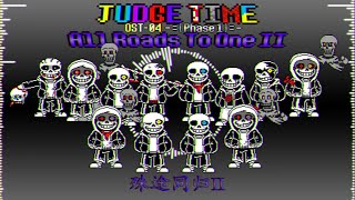 Judge Time - Phase 1 OST-04: All Roads To One II